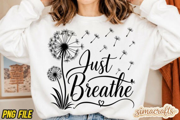 Download Just Breathe Dandelion Shirt PNG - Dandelion Collection
