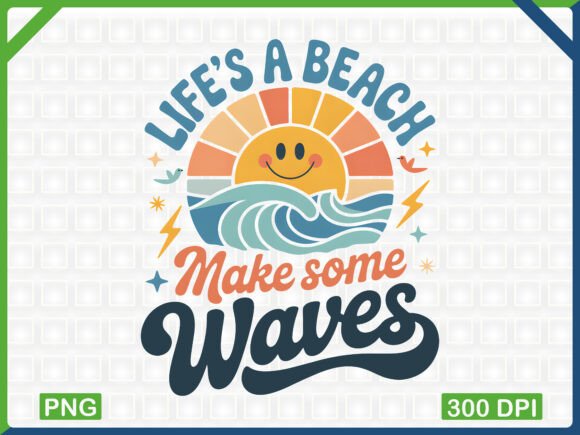 Download Life’s a Beach Make Some Waves - Premium Bundle
