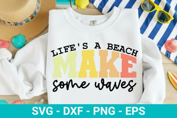 Download Life's a Beach Make Some Waves Svg - Premium Resources