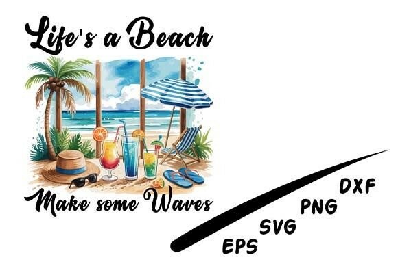 Download Life's a Beach Make Some Waves SVG Png - Premium Resources